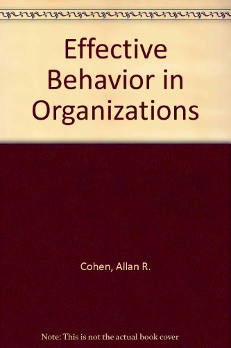 Imagen de archivo de Effective Behavior in Organizations: Learning from the Interplay of Cases, Concepts, and Student Experiences a la venta por Vashon Island Books