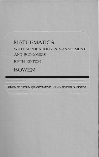 Beispielbild fr Mathematics, with applications in management and economics (The Irwin series in quantitative analysis for business) zum Verkauf von Wonder Book