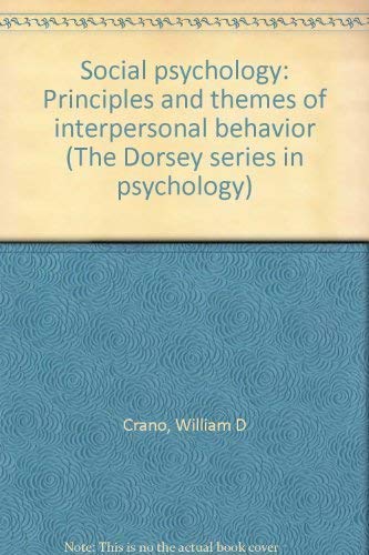 Beispielbild fr Social psychology: Principles and themes of interpersonal behavior (The Dorsey series in psychology) zum Verkauf von Wonder Book