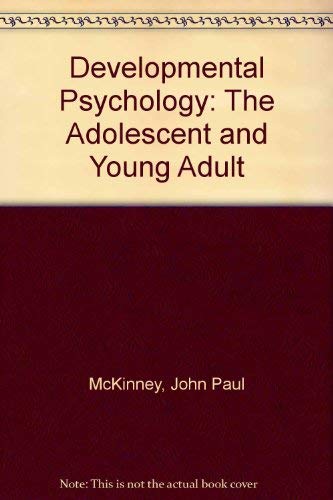 Stock image for Developmental Psychology, the Adolescent and Young Adult for sale by Better World Books