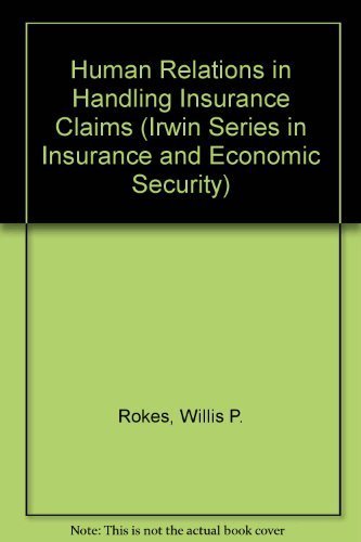 9780256025040: Human Relations in Handling Insurance Claims