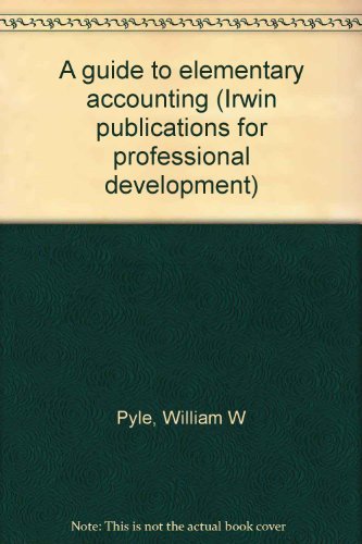 9780256025804: A guide to elementary accounting (Irwin publications for professional development)