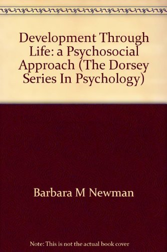 Beispielbild fr Development through life: A psychosocial approach (The Dorsey series in psychology) zum Verkauf von Wonder Book