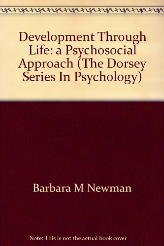 Stock image for Development through life: A psychosocial approach (The Dorsey series in psychology) for sale by HPB-Red