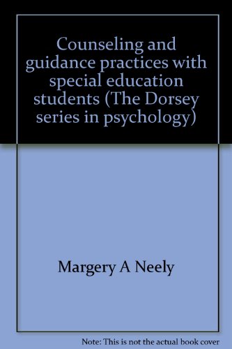 Counseling and guidance practices with special education students (The Dorsey series in psychology)