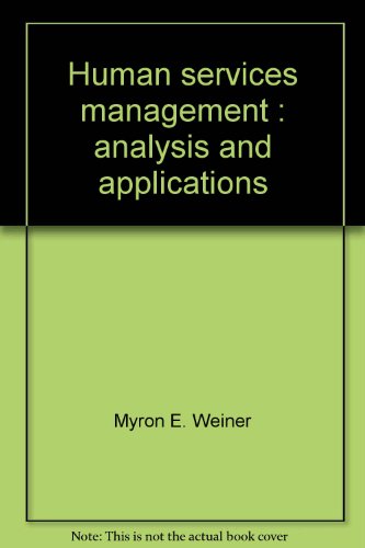 9780256027457: Human services management: Analysis and applications (The Dorsey series in social welfare)