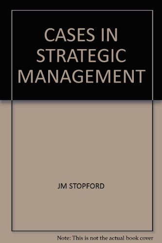 Cases in strategic management - STOPFORD, JM