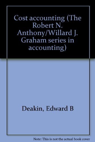 Stock image for Cost accounting (The Robert N. Anthony/Willard J. Graham series in accounting) for sale by Phatpocket Limited