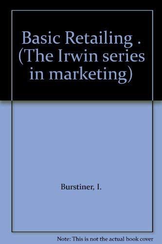 9780256028423: Basic Retailing (Irwin Series in Management and the Behavioral Sciences)
