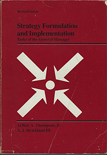 Beispielbild fr Strategy formulation and implementation: Tasks of the general manager zum Verkauf von Wonder Book