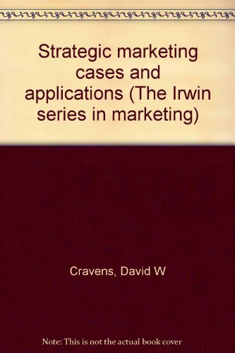 Imagen de archivo de Strategic marketing cases and applications (The Irwin series in marketing) a la venta por JR Books