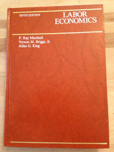 Imagen de archivo de Labor Economics : Wages, Employment and Trade Unionism a la venta por Better World Books