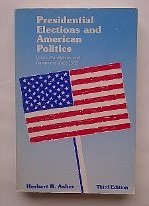 Stock image for Presidential Elections and American Politics for sale by Lighthouse Books and Gifts