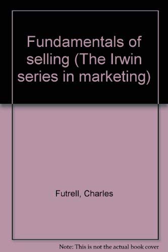 Stock image for Fundamentals of selling (The Irwin series in marketing) for sale by Wonder Book