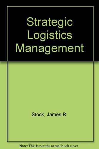 Stock image for Strategic logistics management (The Irwin series in marketing) for sale by Ozark Relics and Rarities