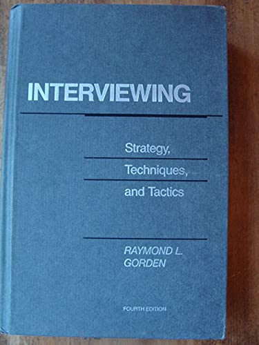 9780256034073: Interviewing: Strategy, techniques, and tactics