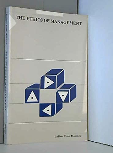 9780256034806: The Ethics of Management (Irwin Series in Management and the Behavioral Sciences)