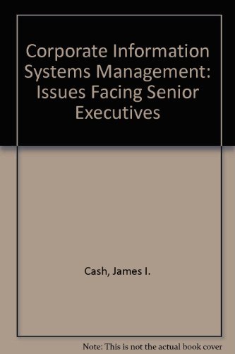 9780256036282: Corporate Information Systems Management: Issues Facing Senior Executives