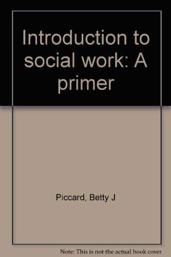 Introduction to Social Work A Primer