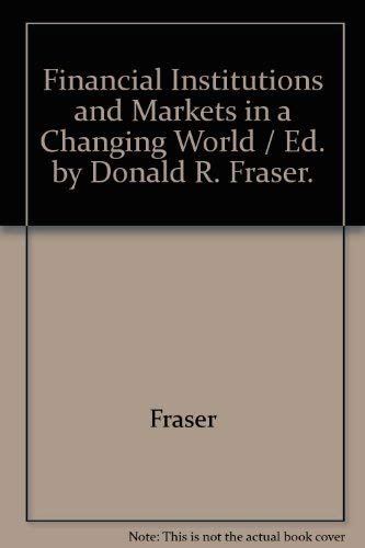 Financial institutions and markets in a changing world (9780256036954) by [???]