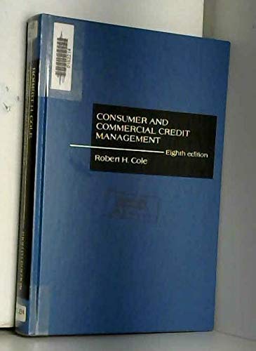 9780256059748: Consumer and Commercial Credit Management (Irwin Series in Management and the Behavioral Sciences)