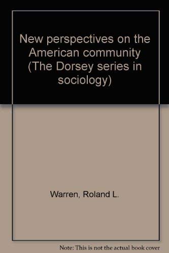 9780256060508: New perspectives on the American community (The Dorsey series in sociology)