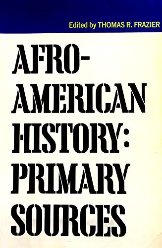 Imagen de archivo de Afro-American History: Primary Sources a la venta por ThriftBooks-Dallas