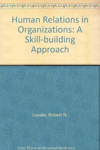 Beispielbild fr Human Relations in Organizations: A Skill-Building Approach zum Verkauf von ThriftBooks-Dallas