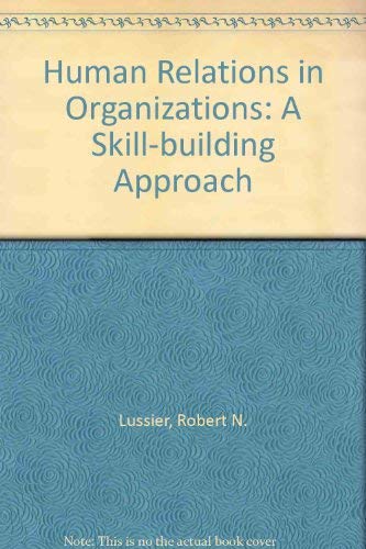 Stock image for Human Relations in Organizations: A Skill-Building Approach for sale by ThriftBooks-Dallas