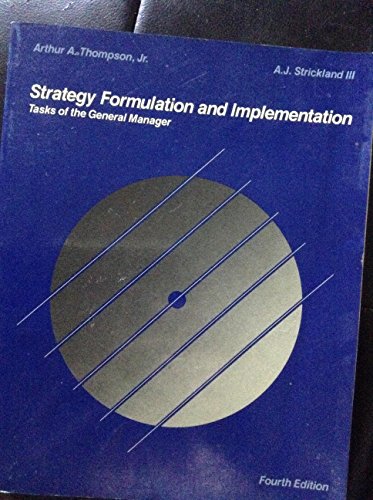 Beispielbild fr Strategy Formulation and Implementation: Tasks of the General Manager zum Verkauf von SecondSale