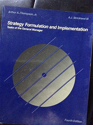Imagen de archivo de Strategy Formulation and Implementation: Tasks of the General Manager a la venta por SecondSale