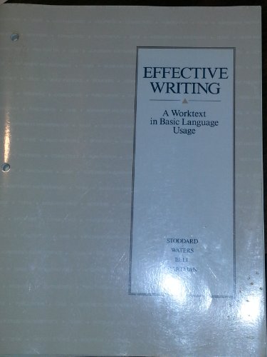 Effective Writing: A Worktext in Basic Language Usage (9780256071580) by Stoddard, Ted D.; Waters, Max L.; Bell, R. Dermont; Hartman, Diane B.