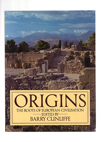 Imagen de archivo de Origins: The roots of European civilisation a la venta por Rye Berry Books