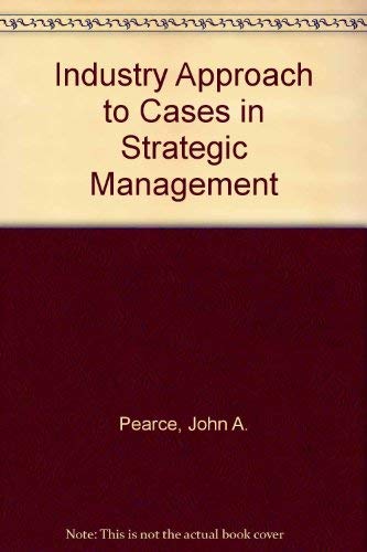 Imagen de archivo de An Industry Approach to Cases in Strategic Management a la venta por SUNSET BOOKS