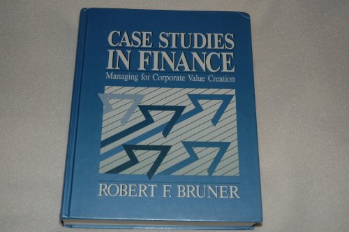 Imagen de archivo de Case Studies in Finance : Managing for Corporate Value Creation a la venta por Better World Books