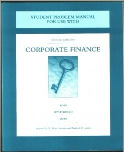 Student Problem Manual for use with Corporate Finance, Second Edition (9780256079180) by Andrew Rushton; R. Bruce Swensen