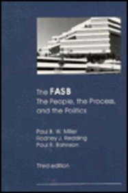 9780256082760: The Fasb: The People, the Process, and the Politics: The People, the Politics and the Process