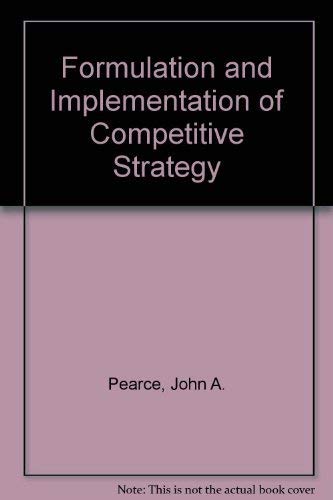 9780256083248: Formulation and Implementation of Competitive Strategy