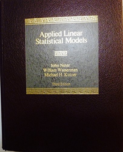 Beispielbild fr Applied Linear Statistical Models: Regression, Analysis of Variance, and Experimental Designs zum Verkauf von Bookmans