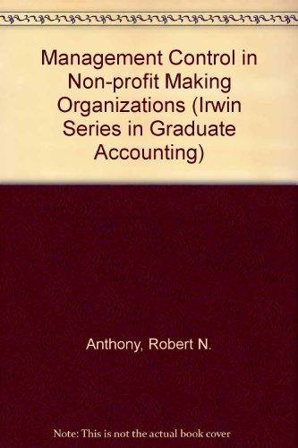 Management Control in Nonprofit Organizations (Irwin Series in Graduate Accounting) - Anthony, Robert N.; Young, David W.