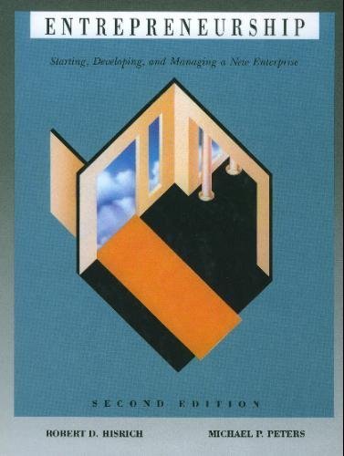 Entrepreneurship: Starting, Developing and Managing a New Enterprise - Hisrich, Robert D.; Peters, Michael D.