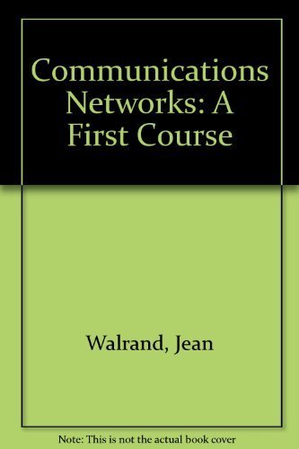 Beispielbild fr Communications Networks : A First Course zum Verkauf von Better World Books