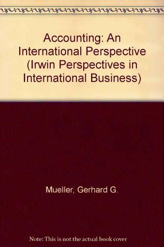 Stock image for Accounting: An International Perspective, a Supplement to Introductory Accounting Textbooks (Irwin Perspectives in International Business) for sale by Goodwill Books