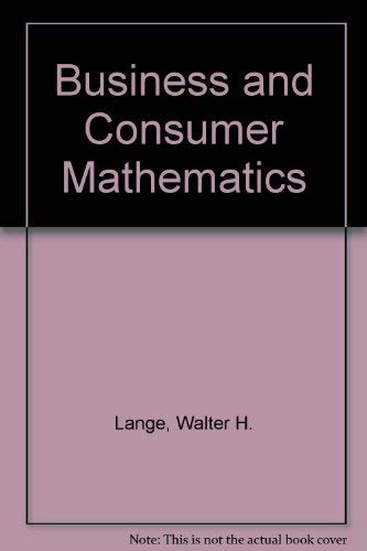Business and Consumer Mathematics (9780256091359) by Lange, Walter H.; Rousos, Temoleon G.