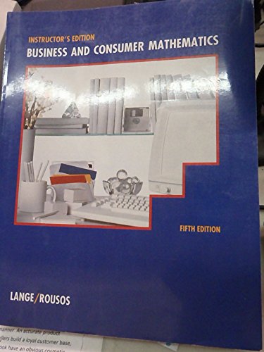 Business and Consumer Mathematics/Instructor Edition (9780256093025) by Lange, Walter H.