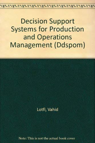 Beispielbild fr Decision Support Systems for Production and Operations Management (Ddspom) zum Verkauf von BookHolders