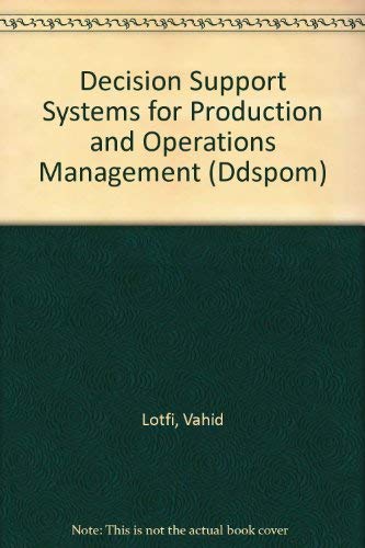 Stock image for Decision Support Systems for Production and Operations Management (Ddspom) for sale by BookHolders