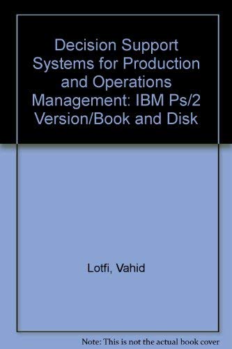 Immagine dell'editore per Decision Support Systems for Production and Operations Management: IBM Ps/2 Version/Book and Disk venduto da HPB-Red