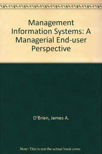 9780256103465: Management Information Systems: A Managerial End User Perspective