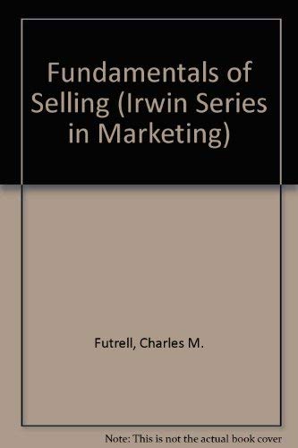 9780256105308: Fundamentals of Selling (Irwin Series in Marketing)